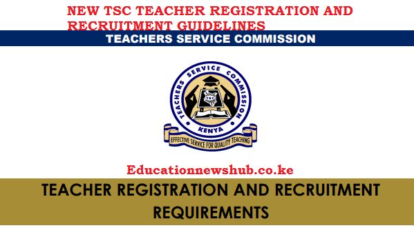 TSC latest registration and recruitment guidelines.