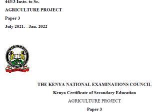 KCSE 2021 Agriculture 443/3 Project Instructions and Marking Scheme.