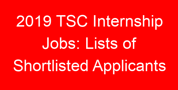 2019 TSC Internship Jobs: Lists of Shortlisted Applicants