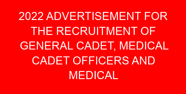 2022 ADVERTISEMENT FOR THE RECRUITMENT OF GENERAL CADET, MEDICAL CADET OFFICERS AND MEDICAL TECHNICIANS INTO THE KENYA PRISONS SERVICE (MALE & FEMALE)