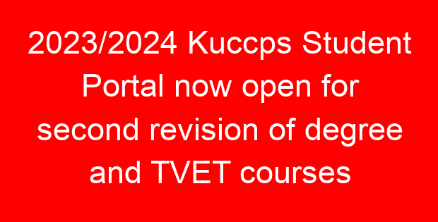 2023/2024 Kuccps Student Portal now open for second revision of degree and TVET courses