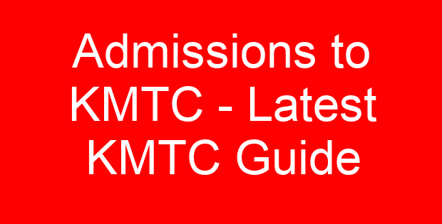Admissions to KMTC – Latest KMTC Guide