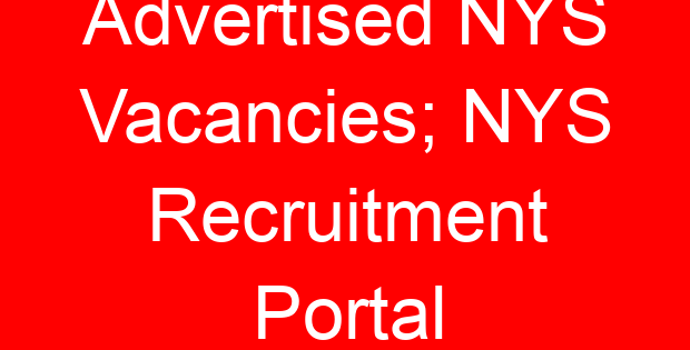 Advertised NYS Vacancies; NYS Recruitment Portal