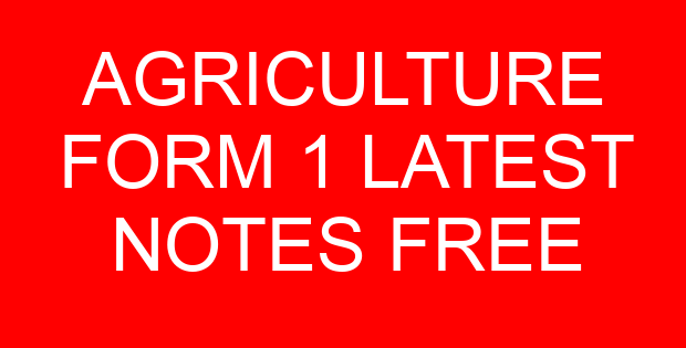 AGRICULTURE FORM 1 LATEST NOTES FREE