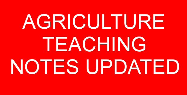 AGRICULTURE TEACHING NOTES UPDATED