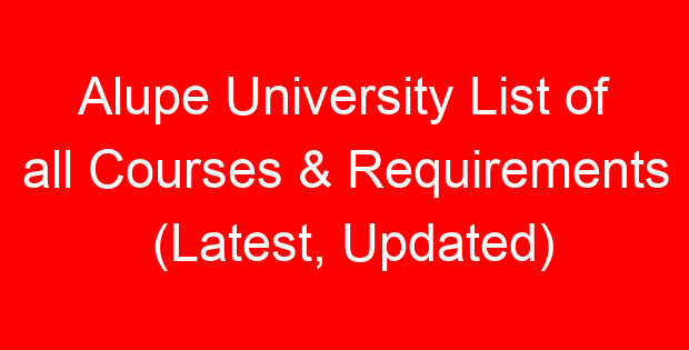 Alupe University List of all Courses & Requirements (Latest, Updated)