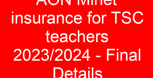 AON Minet insurance for TSC teachers 2023/2024 – Final Details