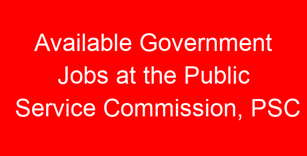 Available Government Jobs at the Public Service Commission, PSC