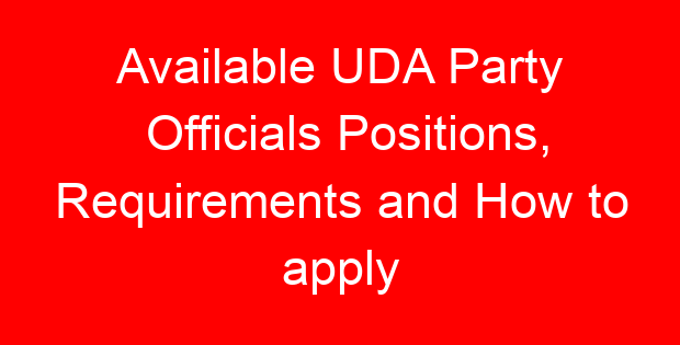 Available UDA Party Officials Positions, Requirements and How to apply