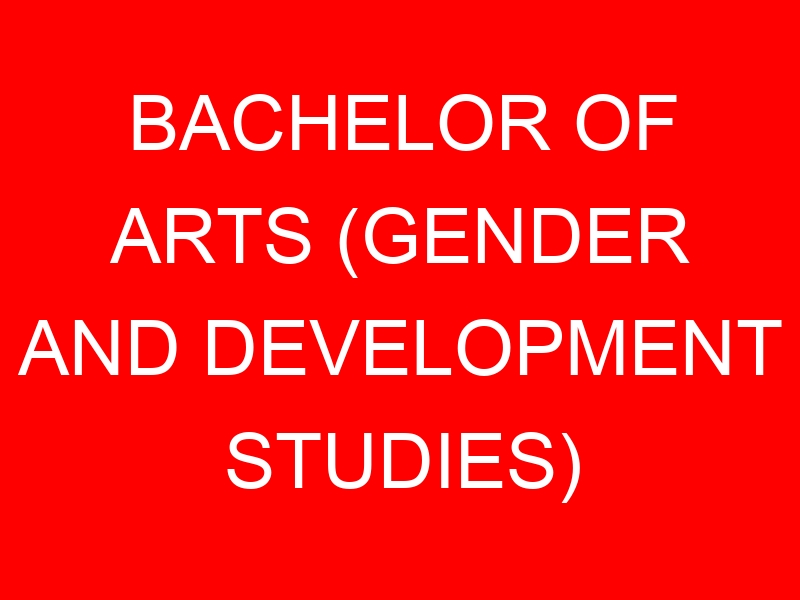 BACHELOR OF ARTS (GENDER AND DEVELOPMENT STUDIES) KUCCPS CUT OFF POINTS, REQUIREMENTS 2022-2023