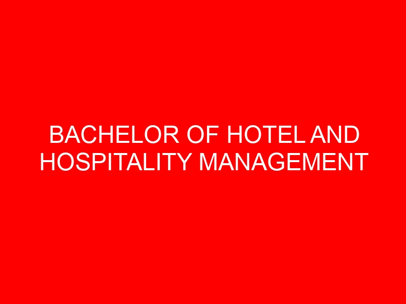 BACHELOR OF HOTEL AND HOSPITALITY MANAGEMENT KUCCPS CUT OFF POINTS, REQUIREMENTS 2022-2023