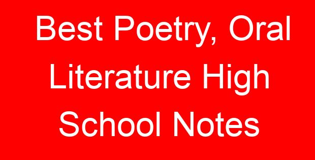 Best Poetry, Oral Literature High School Notes