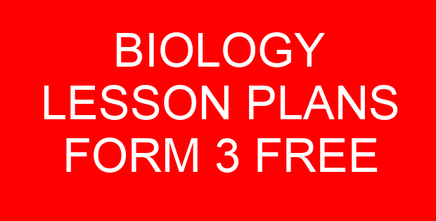 BIOLOGY LESSON PLANS FORM 3 FREE