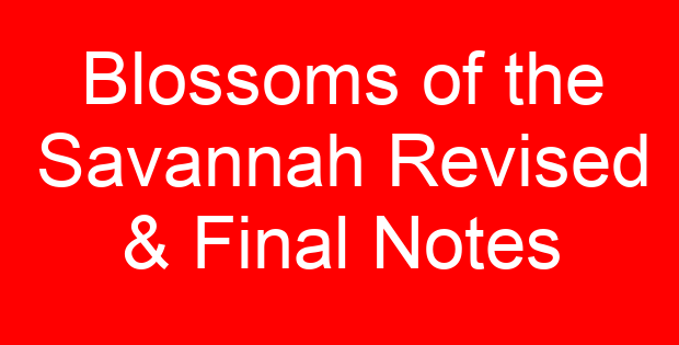 Blossoms of the Savannah Revised & Final Notes