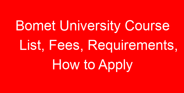 Bomet University Course List, Fees, Requirements, How to Apply