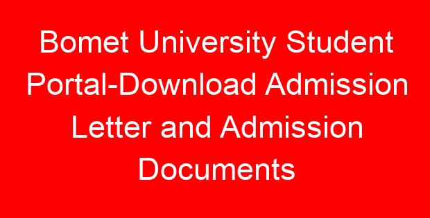 Bomet University Student Portal-Download Admission Letter and Admission Documents