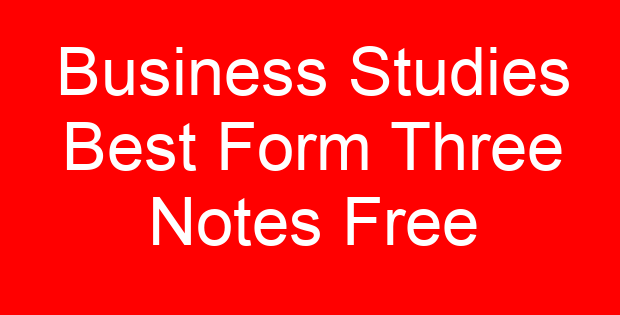 Business Studies Best Form Three Notes Free