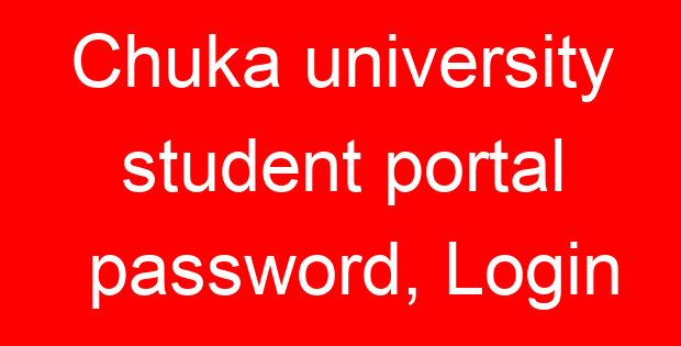 Chuka university student portal password, Login