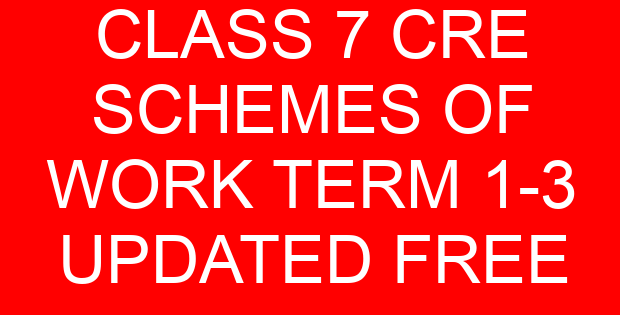 CLASS 7 CRE SCHEMES OF WORK TERM 1-3 UPDATED FREE