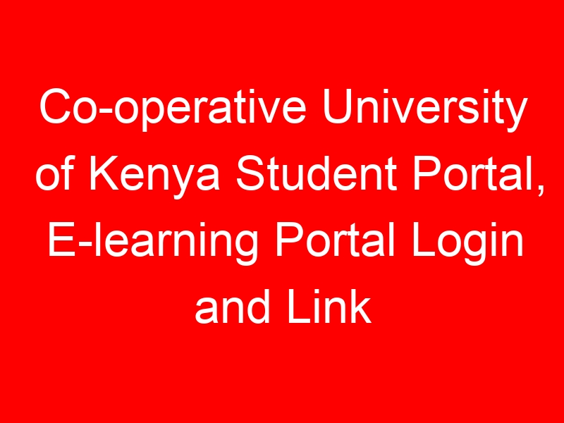 Co-operative University of Kenya Student Portal, E-learning Portal Login and Link