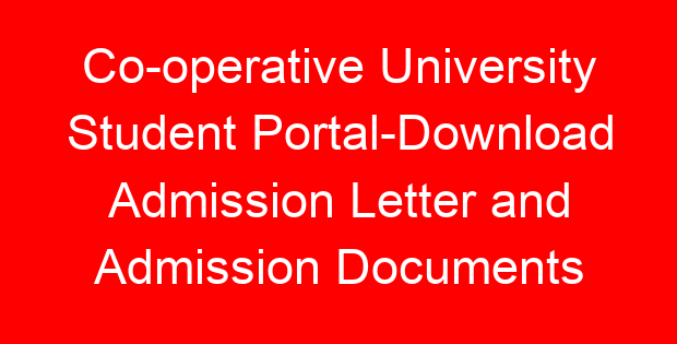 Co-operative University Student Portal-Download Admission Letter and Admission Documents