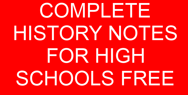 COMPLETE HISTORY NOTES FOR HIGH SCHOOLS FREE