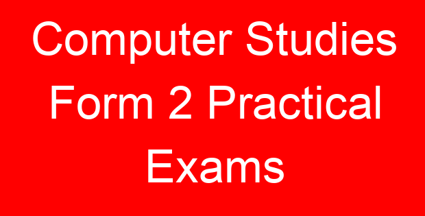 Computer Studies Form 2 Practical Exams
