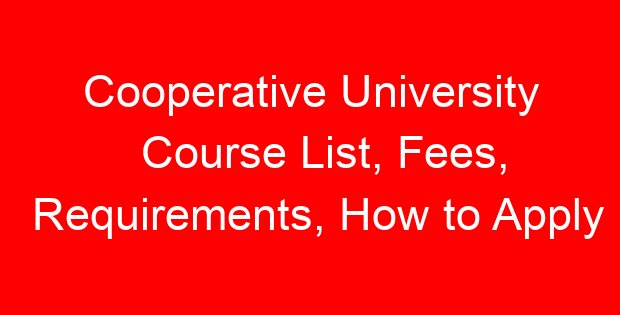 Cooperative University Course List, Fees, Requirements, How to Apply