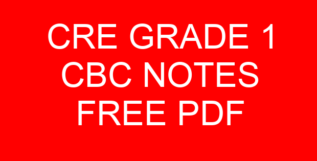 CRE GRADE 1 CBC NOTES FREE PDF
