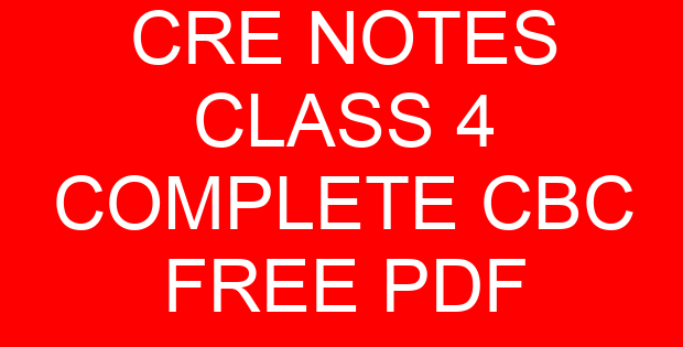 CRE NOTES CLASS 4 COMPLETE CBC FREE PDF