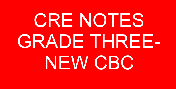 CRE NOTES GRADE THREE- NEW CBC