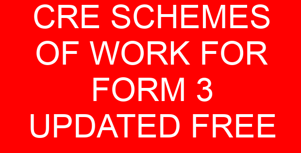 CRE SCHEMES OF WORK FOR FORM 3 UPDATED FREE