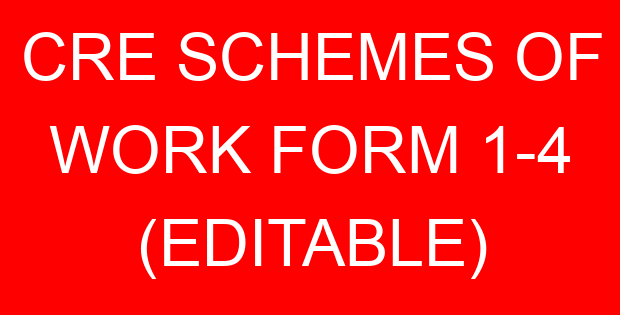 CRE SCHEMES OF WORK FORM 1-4 (EDITABLE)
