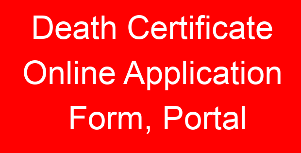 Death Certificate Online Application Form, Portal