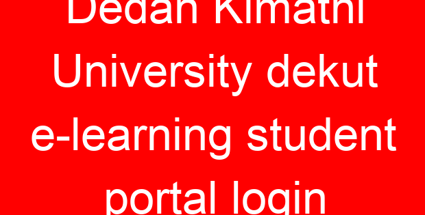 Dedan Kimathi University dekut e-learning student portal login