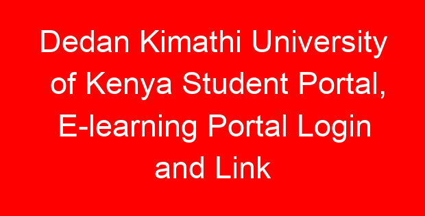 Dedan Kimathi University of Kenya Student Portal, E-learning Portal Login and Link