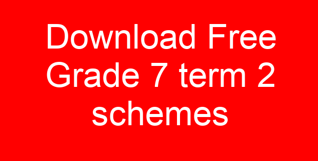 Download Free Grade 7 term 2 schemes