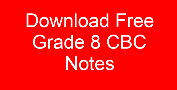 Download Free Grade 8 CBC Notes