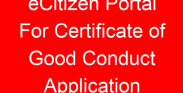 eCitizen Portal For Certificate of Good Conduct Application