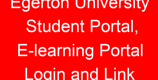 Egerton University Student Portal, E-learning Portal Login and Link