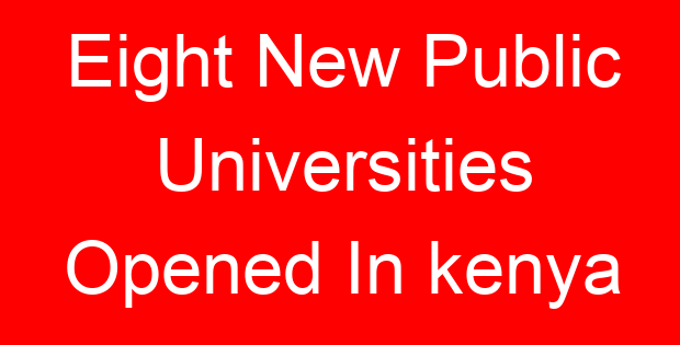 Eight New Public Universities Opened In kenya