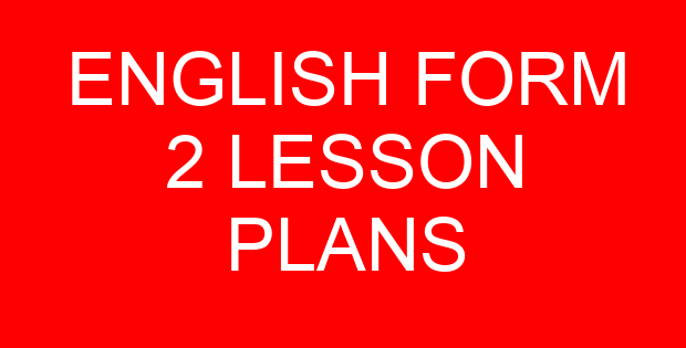 ENGLISH FORM 2 LESSON PLANS
