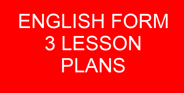 ENGLISH FORM 3 LESSON PLANS