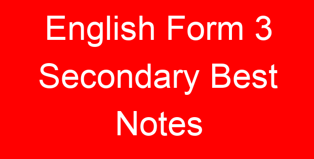 English Form 3 Secondary Best Notes