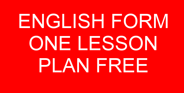 ENGLISH FORM ONE LESSON PLAN FREE