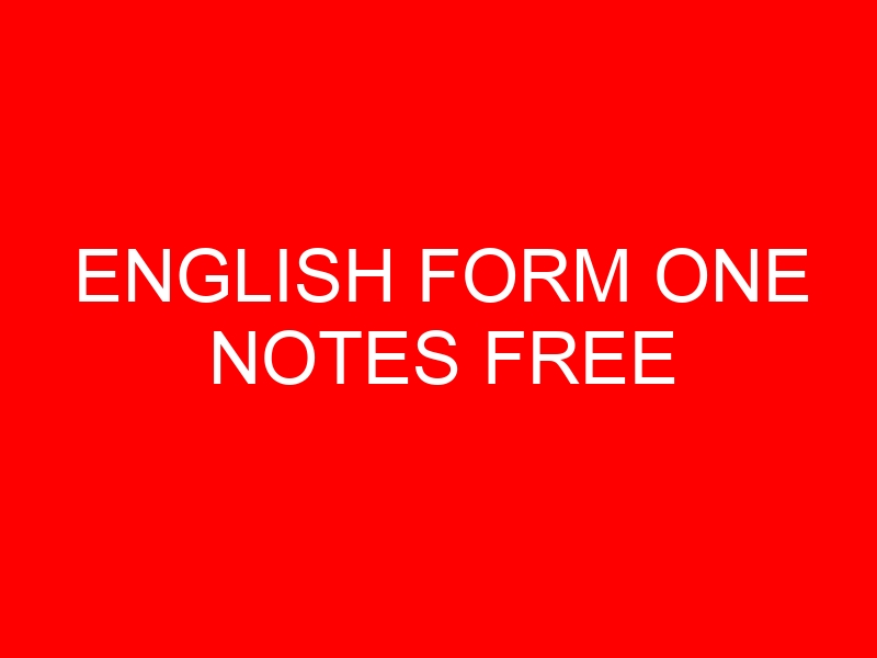 ENGLISH FORM ONE NOTES FREE