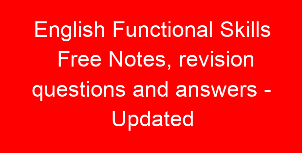English Functional Skills Free Notes, revision questions and answers – Updated