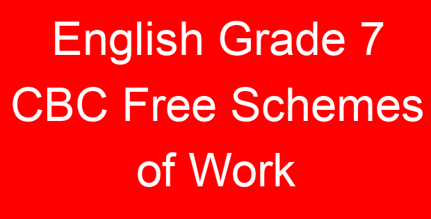 English Grade 7 CBC Free Schemes of Work