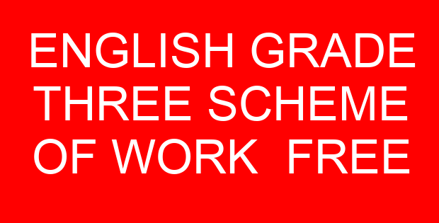 ENGLISH GRADE THREE SCHEME OF WORK FREE