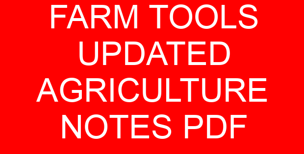 FARM TOOLS UPDATED AGRICULTURE NOTES PDF
